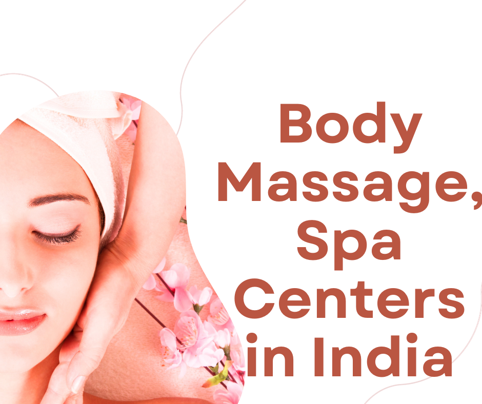 Best Full Body Massage Spa Centers In India Mumbai Delhi